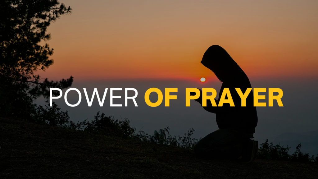 The Power of Prayer: Why You Must Make Time For It!